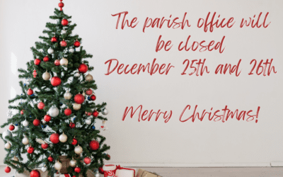 Parish office closed on December 25th and 26th