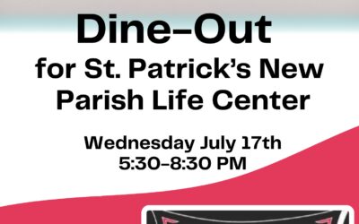 Dine-Out for St. Patrick’s New Parish Life Center